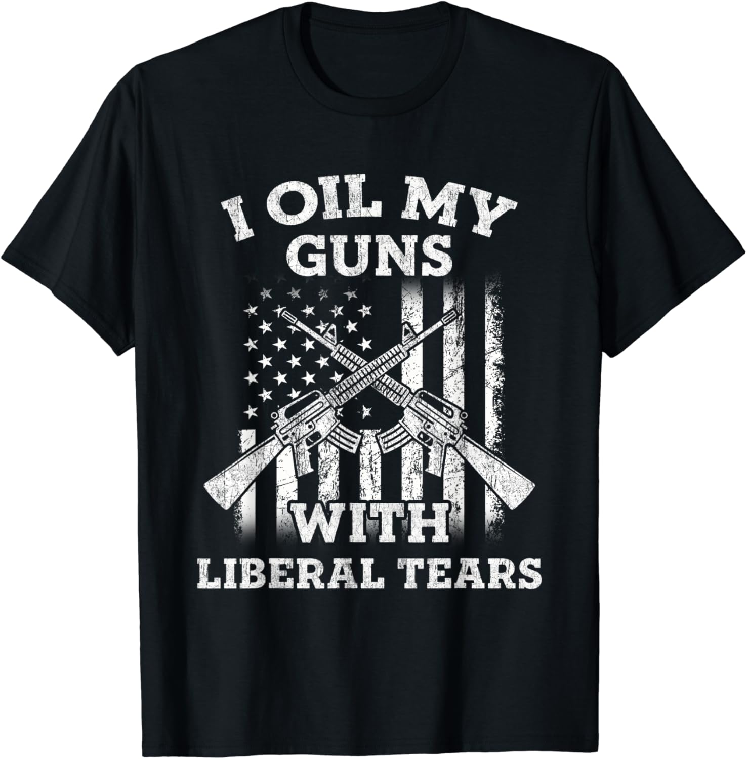 I Oil My Guns With Liberal Tears Vintage Gun Lover TShirt